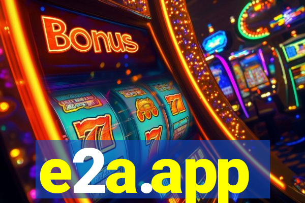 e2a.app