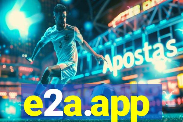 e2a.app