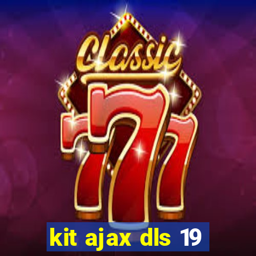 kit ajax dls 19