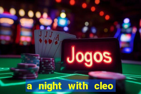 a night with cleo slot jackpot