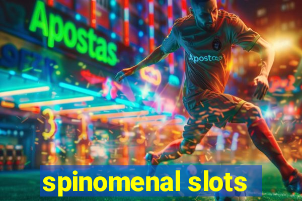 spinomenal slots