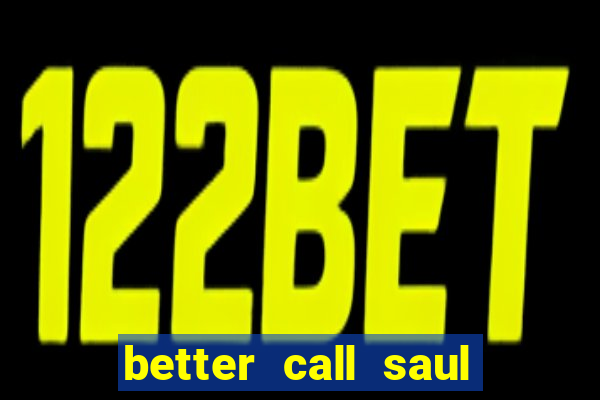 better call saul dublado torrent