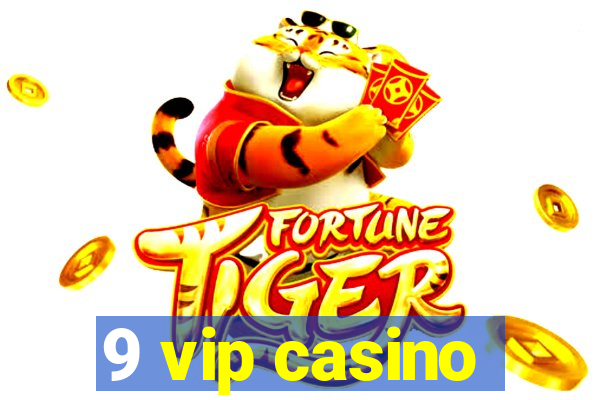 9 vip casino