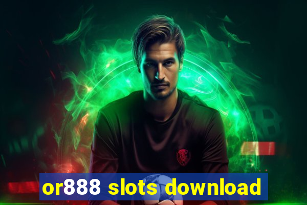 or888 slots download