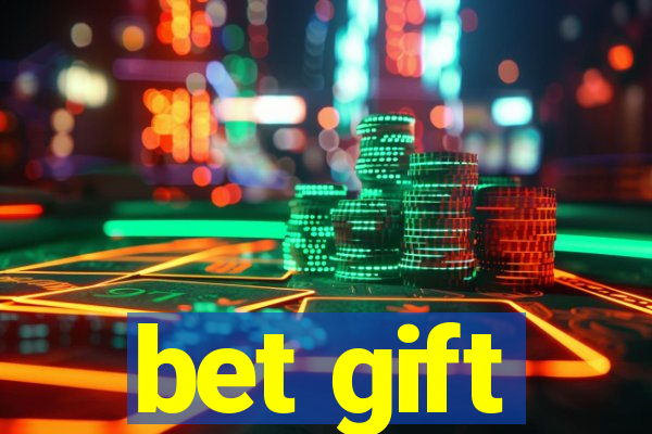 bet gift