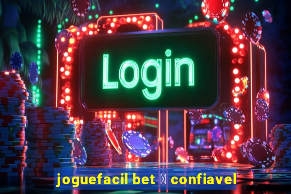 joguefacil bet 茅 confiavel