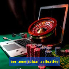 bet .com baixar aplicativo