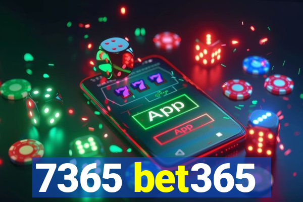 7365 bet365