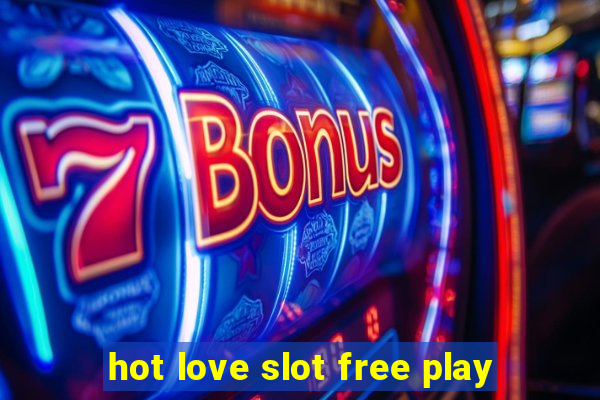 hot love slot free play