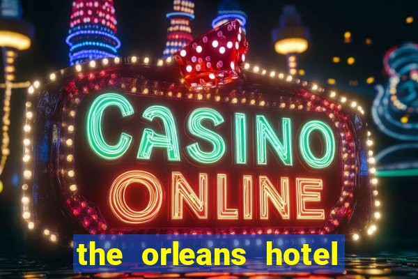 the orleans hotel and casino las vegas nevada