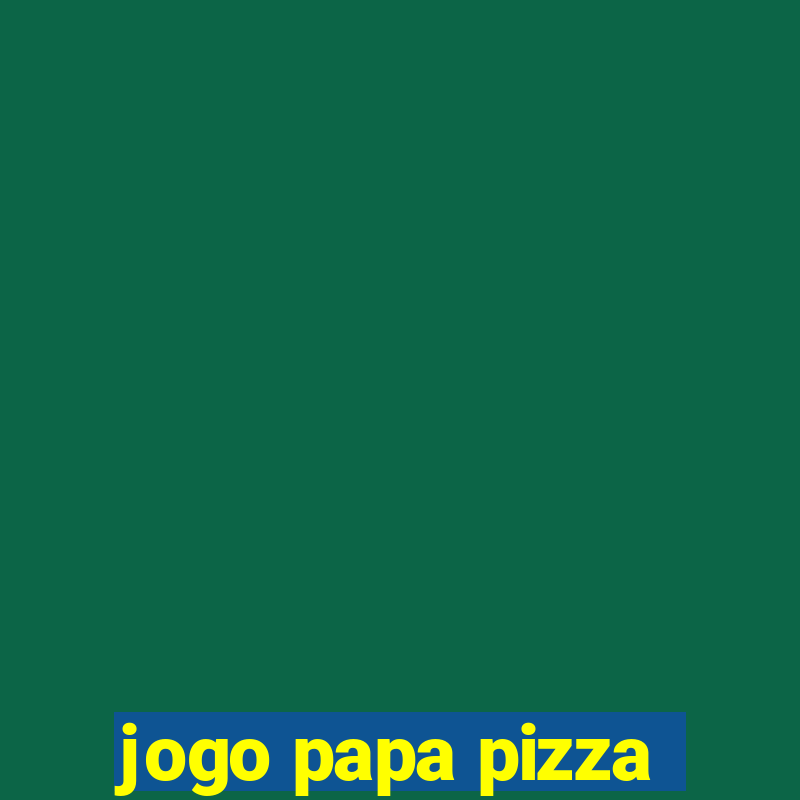 jogo papa pizza