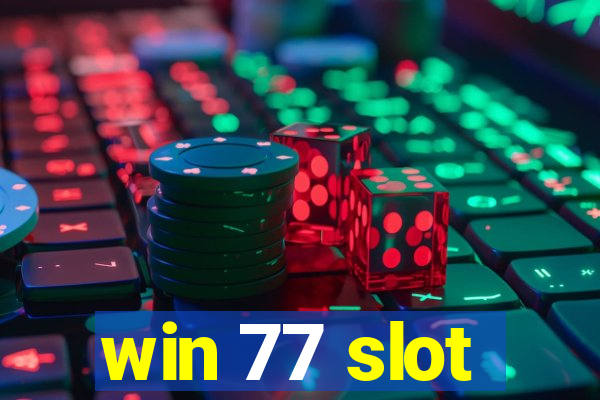 win 77 slot