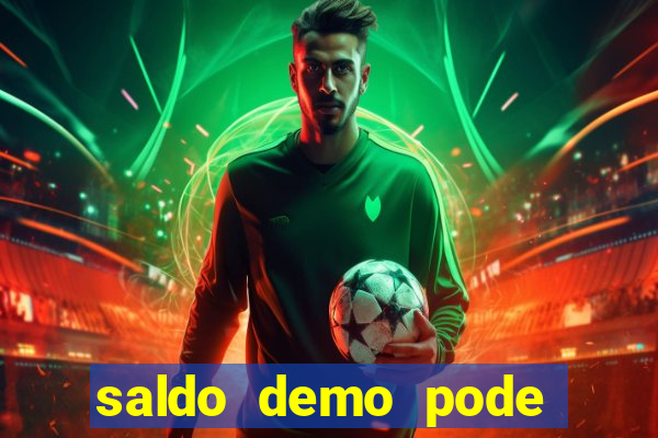 saldo demo pode sacar no jogo