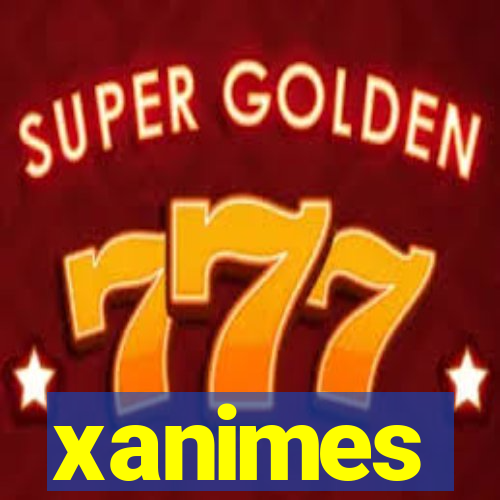 xanimes