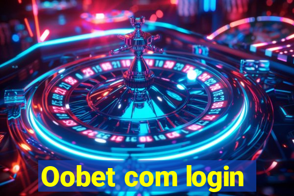 Oobet com login