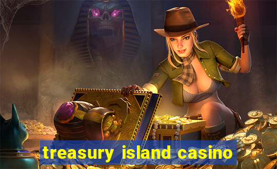 treasury island casino