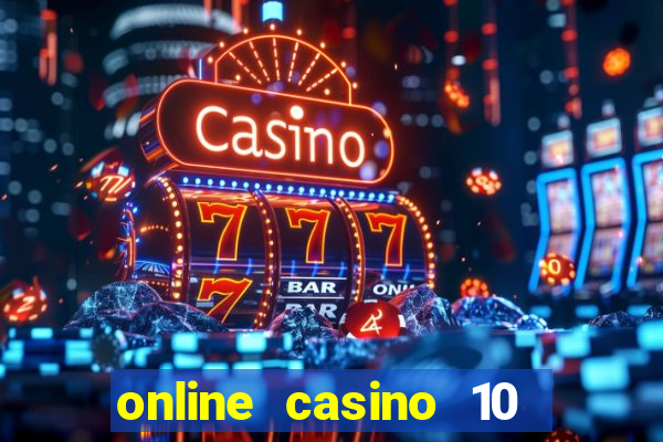 online casino 10 euro startguthaben