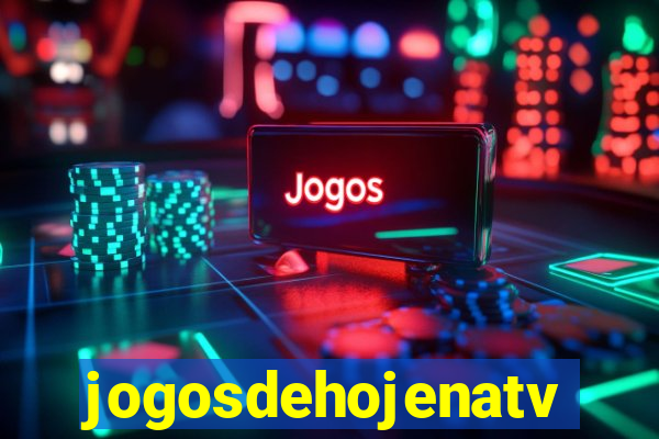 jogosdehojenatv