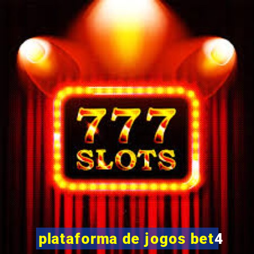 plataforma de jogos bet4