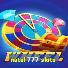 natal 777 slots