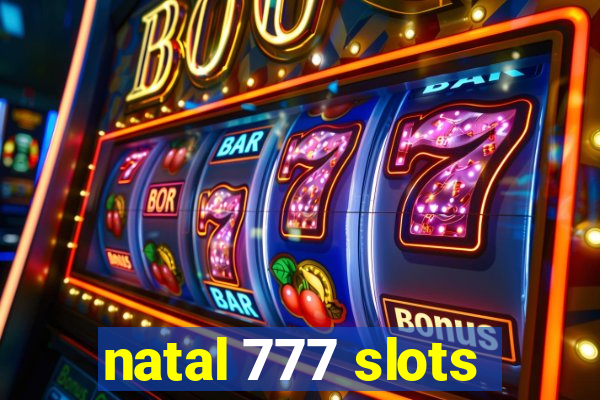 natal 777 slots