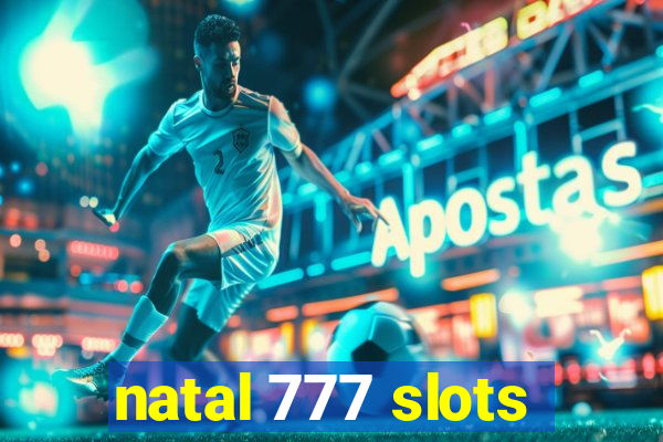 natal 777 slots