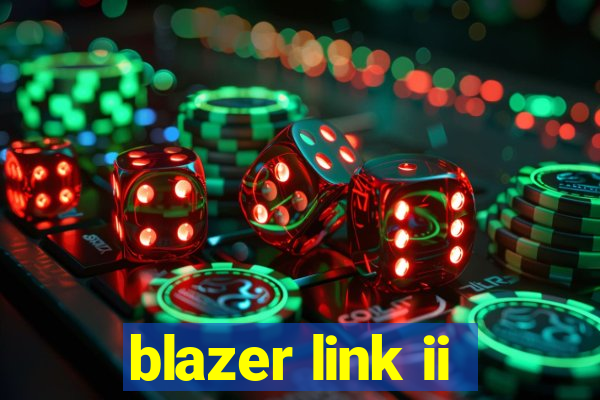 blazer link ii