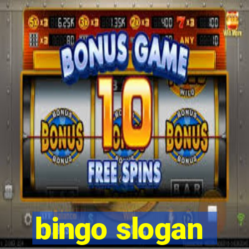 bingo slogan