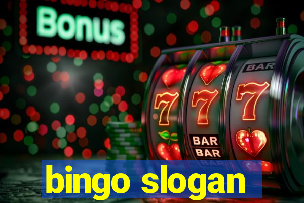 bingo slogan