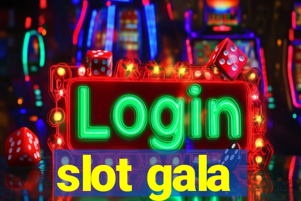 slot gala