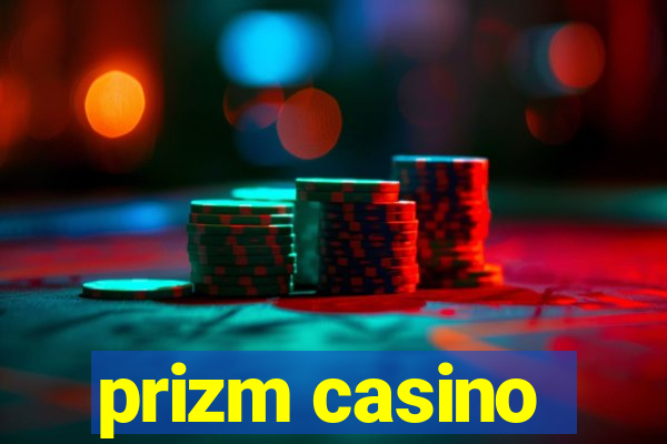 prizm casino