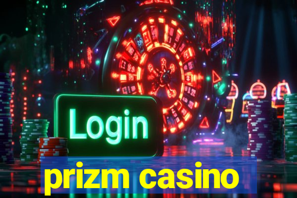 prizm casino