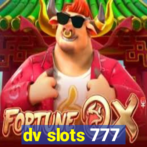 dv slots 777