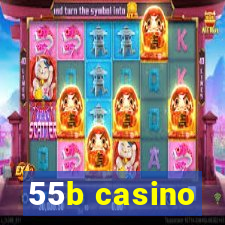 55b casino