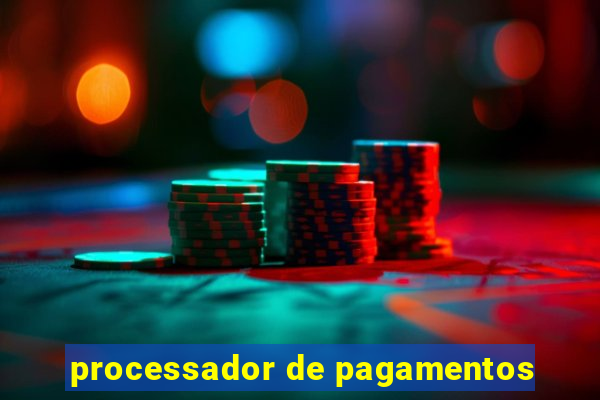 processador de pagamentos