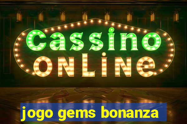 jogo gems bonanza