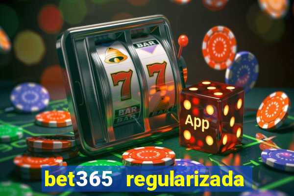 bet365 regularizada no brasil