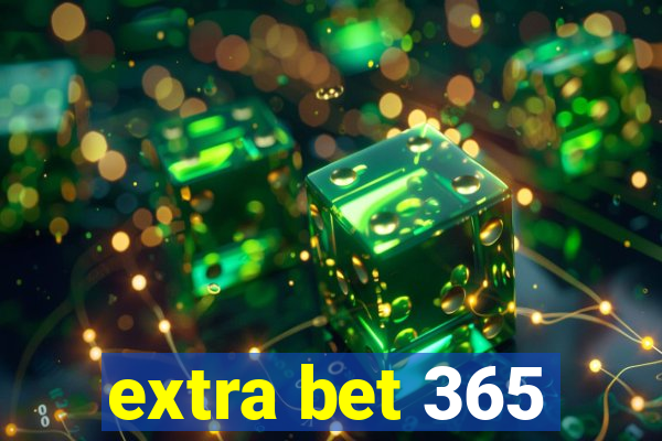 extra bet 365