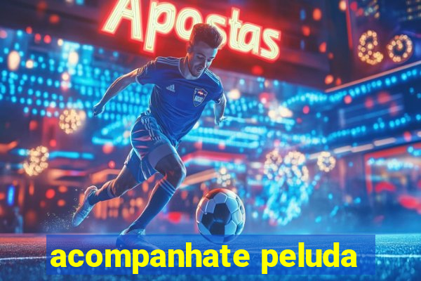 acompanhate peluda