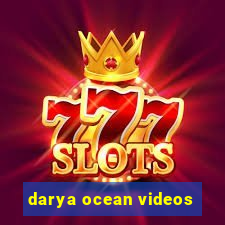 darya ocean videos