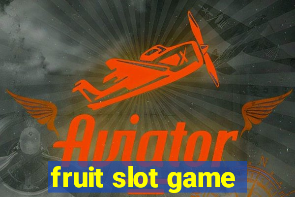 fruit slot game