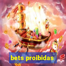 bets proibidas