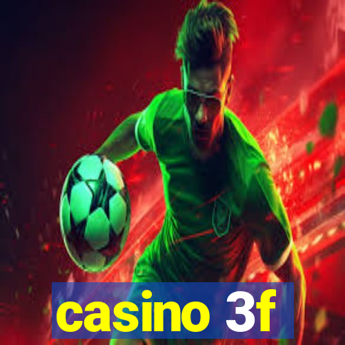 casino 3f