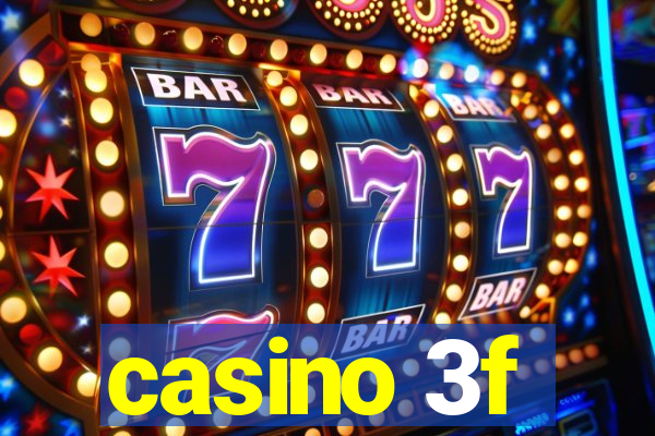 casino 3f