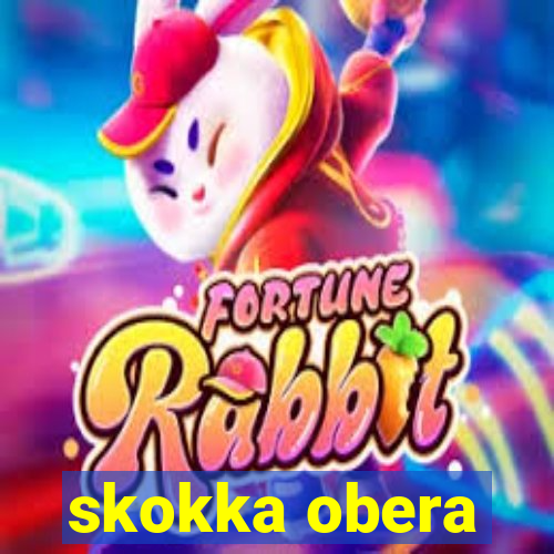 skokka obera