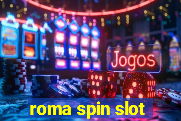 roma spin slot