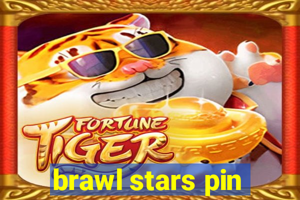 brawl stars pin