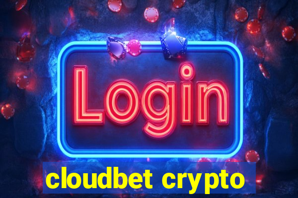 cloudbet crypto