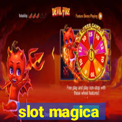 slot magica