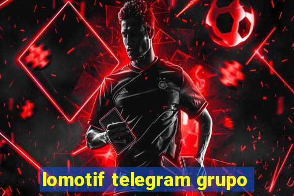 lomotif telegram grupo